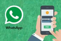 WhatsApp Pay: Platform Pembayaran Digital yang Praktis dan Aman